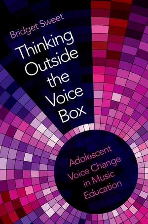 Thinking Outside the Voice Box: A Holistic Approach to Adolescent Voice Change