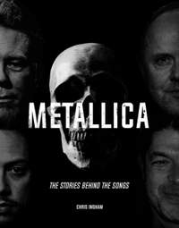Metallica: The Stories Behind the Songs