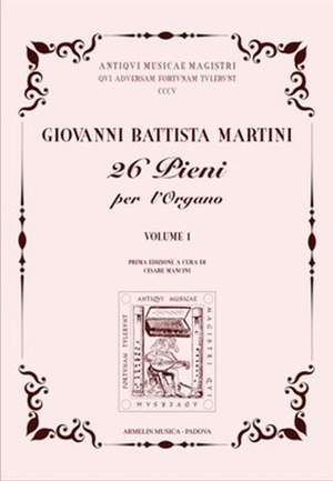 Giovanni Battista Martini: 26 Pieni Per L'Organo Vol. 1