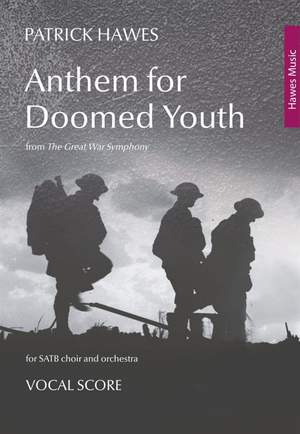 Patrick Hawes: Anthem for Doomed Youth