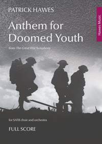 Patrick Hawes: Anthem for Doomed Youth