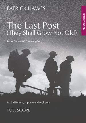 Patrick Hawes: The Last Post (They Shall Grow Not Old)