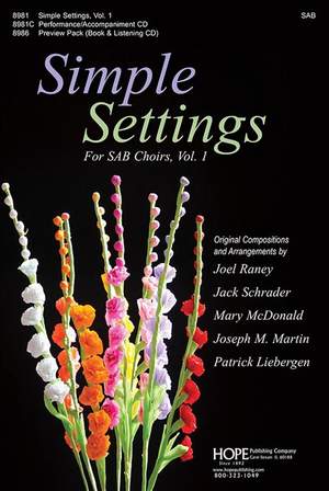 Joel Raney_Mary McDonald_Joseph M. Martin: Simple Settings for SAB Choirs, Vol. 1
