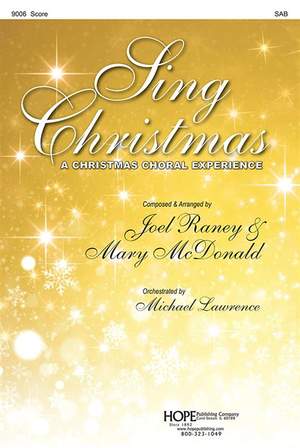 Joel Raney_Mary McDonald: Sing Christmas: A Christmas Choral Experience