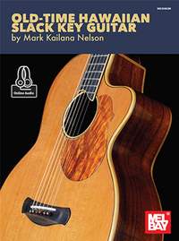 Mark Kailana Nelson: Old-Time Hawaiian Slack Key Guitar