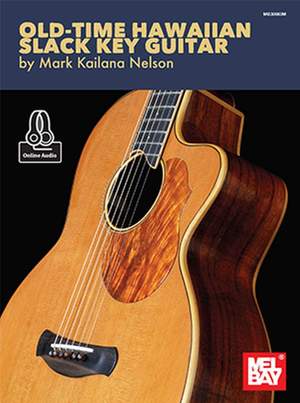 Mark Kailana Nelson: Old-Time Hawaiian Slack Key Guitar