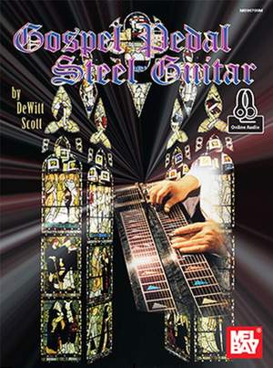 Dewitt Scott: Gospel Pedal Steel Guitar