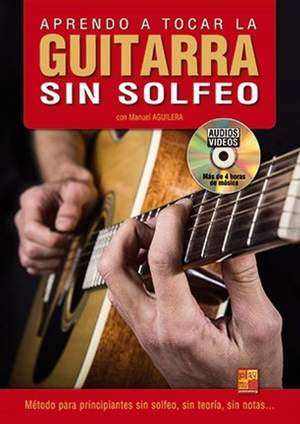 Manuel Aguilera: Aprendo a Tocar la Guitarra Sin Solfeo
