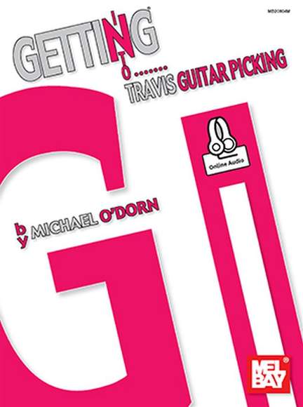 Michael O'Dorn: Getting Into Travis Guitar Picking