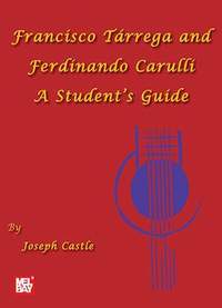 Joseph Castle: Francisco Tarrega and Ferdinando Carulli