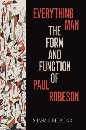Everything Man: The Form and Function of Paul Robeson