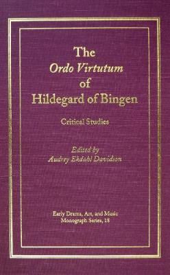 The Ordo Virtutum of Hildegard of Bingen: Critical Studies