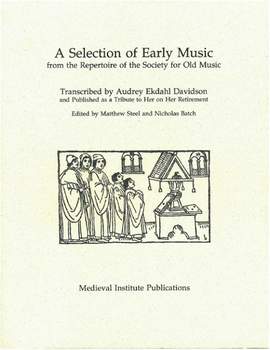 A Selection of Early Music: From the Repertoire of the Society for Old Music