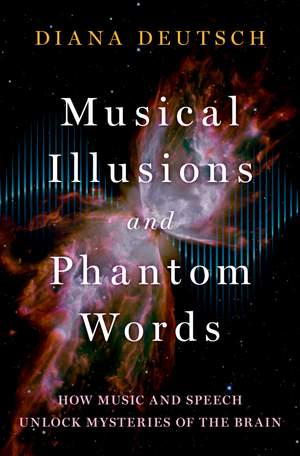 Musical Illusions and Phantom Words: How Music and Speech Unlock Mysteries of the Brain Product Image