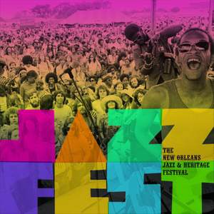 Jazz Fest! - The New Orleans Jazz & Heritage Festival