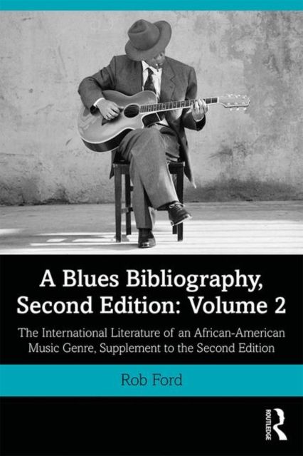 A Blues Bibliography: Second Edition: Volume 2