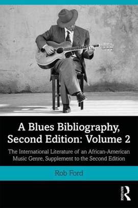A Blues Bibliography: Second Edition: Volume 2