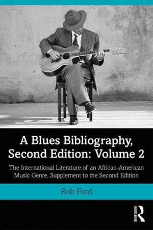 A Blues Bibliography: Second Edition: Volume 2