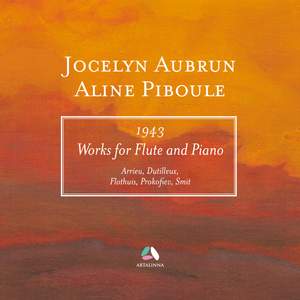 Arrieu, Dutilleux, Flothuis, Prokofiev & Smit: Works for Flute and Piano (1943)