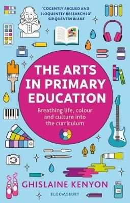 The Arts in Primary Education: Breathing life, colour and culture into the curriculum