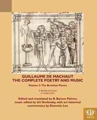 Guillaume de Machaut, The Complete Poetry and Music: Volume 2: The Boethian Poems, Le Remede de Fortune and Le Confort d'Ami