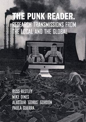 The Punk Reader: Research Transmissions from the Local and the Global