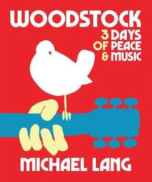 Woodstock: 3 Days Of Peace & Music