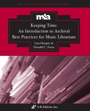 Keeping Time: An Introduction to Archival Best Practices for Music Librarians