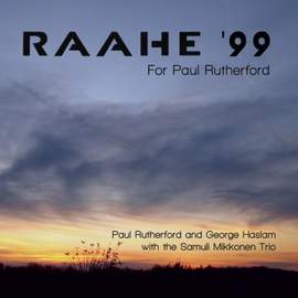 Raahe '99 - for Paul Rutherford