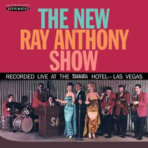 The New Ray Anthony Show (Recorded Live at the Sahara Hotel, Las Vegas)