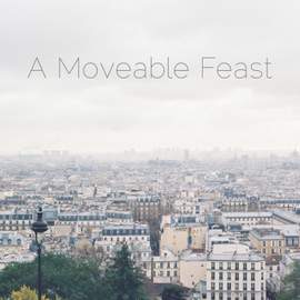 A Moveable Feast