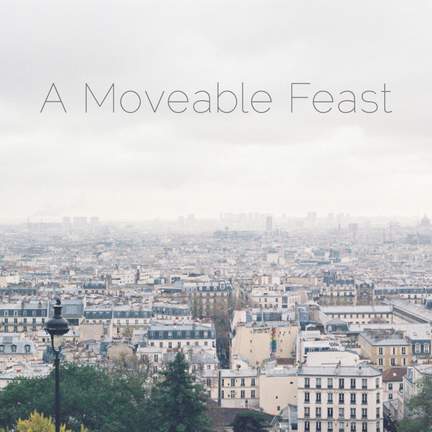 A Moveable Feast