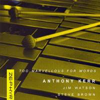 Too Marvellous for Words (feat. Jim Watson & Steve Brown)