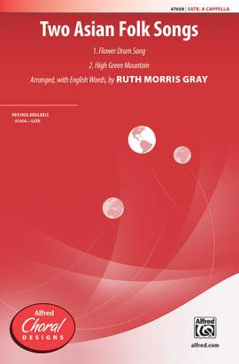 Gray, Ruth Marris: Two Asian Folk Songs SATB A Cap