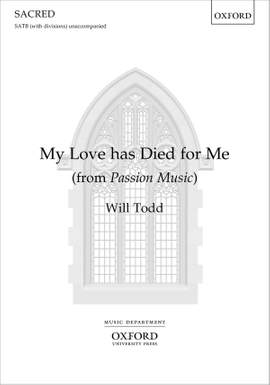 Todd, Will: My Love has Died for Me