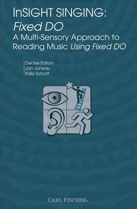 Denise Eaton: InSIGHT SINGING: Fixed DO