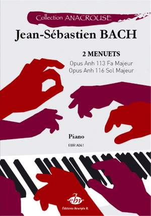 Johann Sebastian Bach: 2 Menuets : Opus Anh 113 - Opus Anh 116
