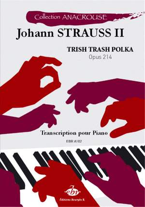 Johann Strauss Jr.: Trish Trash Polka Opus 214