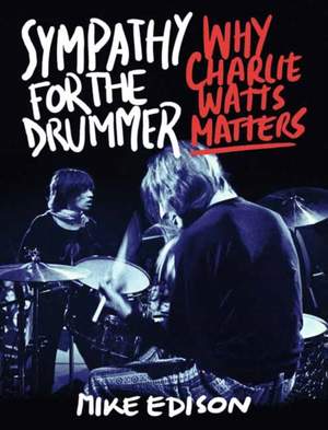 Sympathy for the Drummer: Why Charlie Watts Matters Product Image