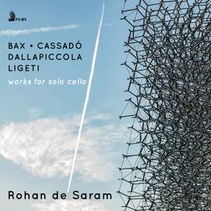 Bax, Ligeti, Dallapiccola, Cassado: Works for Solo Cello
