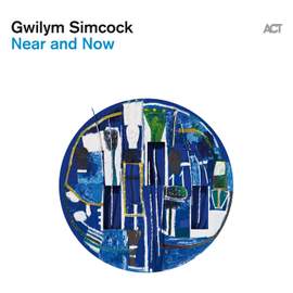 Gwilym Simcock - Near and Now