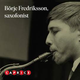 Börje Fredriksson, saxofonist (Live)