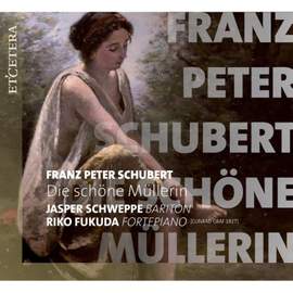 Schubert: Die schöne Müllerin
