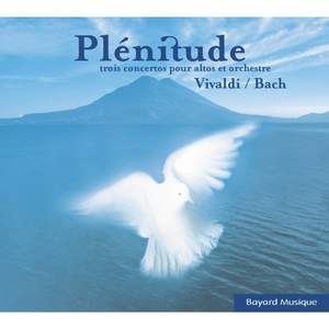 Vivaldi & Bach: Plénitude. Trois concertos pour altos et orchestre