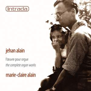 Alain: L'oeuvre pour orgue (The Complete Organ Works)