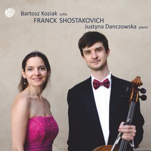 Franck & Shostakovich: Cello Sonatas