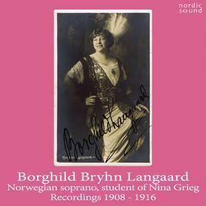 Borghild Bryhn Langaard. Recordings 1908-1916.