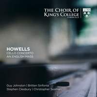 Howells: An English Mass & Cello Concerto