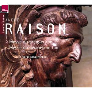 Raison: Messe du premier ton, Messe du deuziesme ton (orgue J-F. Lépine de la Cathédrale Saint-Sacerdos de Sarlat)
