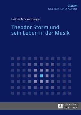Theodor Storm Und Sein Leben in Der Musik